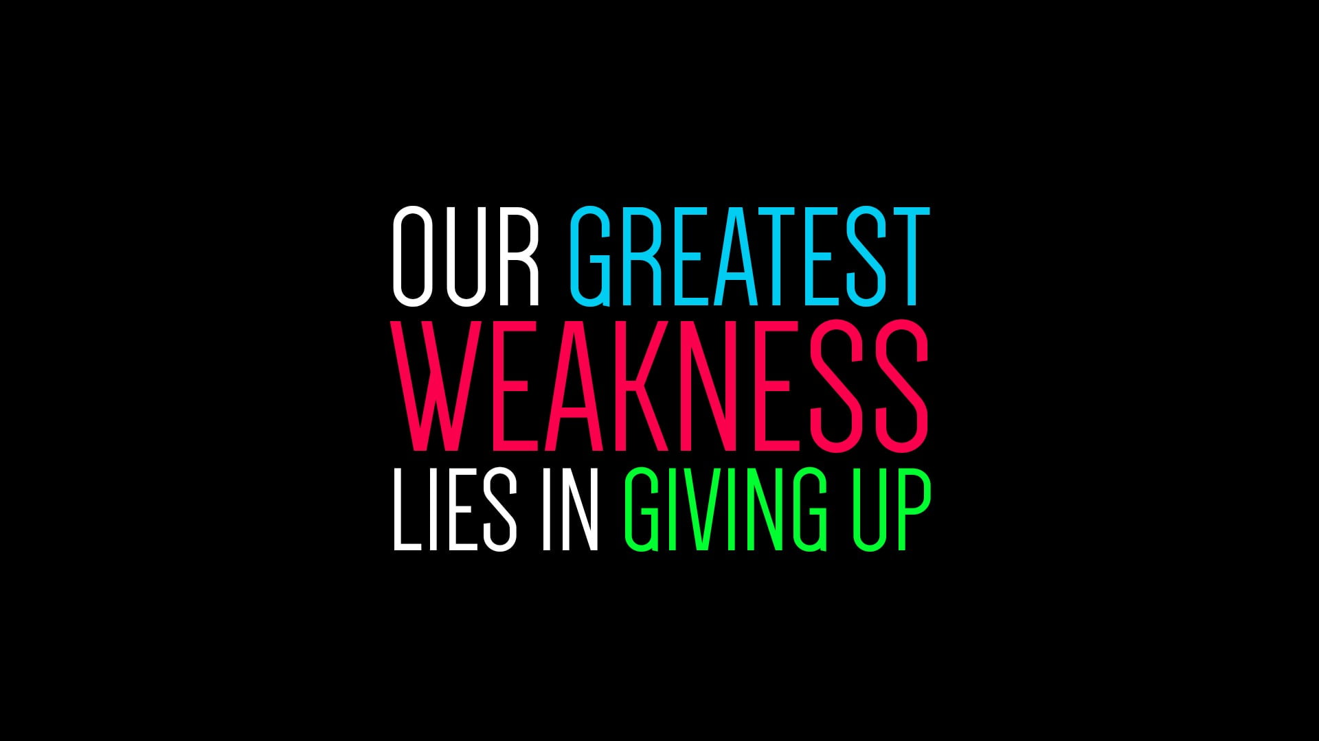 1080x1920 resolution | our greatest weakness lies in giving up text ...