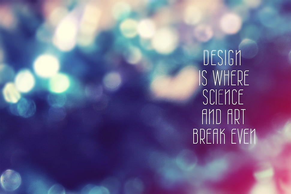 white text overlay on bokeh effect, quote, text HD wallpaper