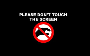 Please Don't Touch The Screen signage HD wallpaper