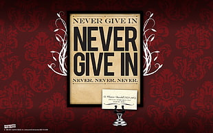 Never Give In Never Give In Never, Never, Never post HD wallpaper