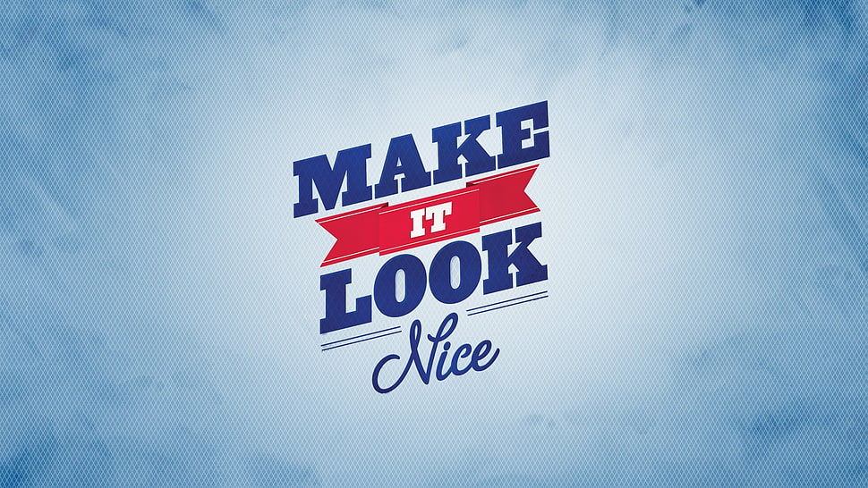 make it look nice text, typography HD wallpaper