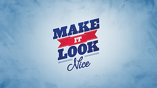 make it look nice text, typography