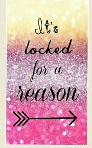 Locked for a reason text