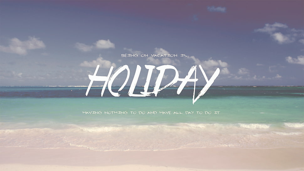 beach shore with holiday text overlay, holiday, beach, sea, typography HD wallpaper