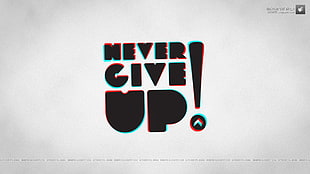 white background with never give up text overlay