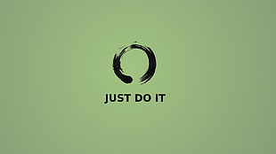 Just Do It text, zen, motivational, Just Do It.
