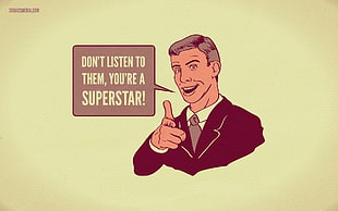 don't listen to them, you're a superstar text, quote, motivational, Listen, humor