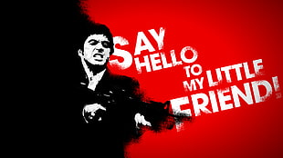 say hello to my little friend illustration, Al Pacino, gangsters