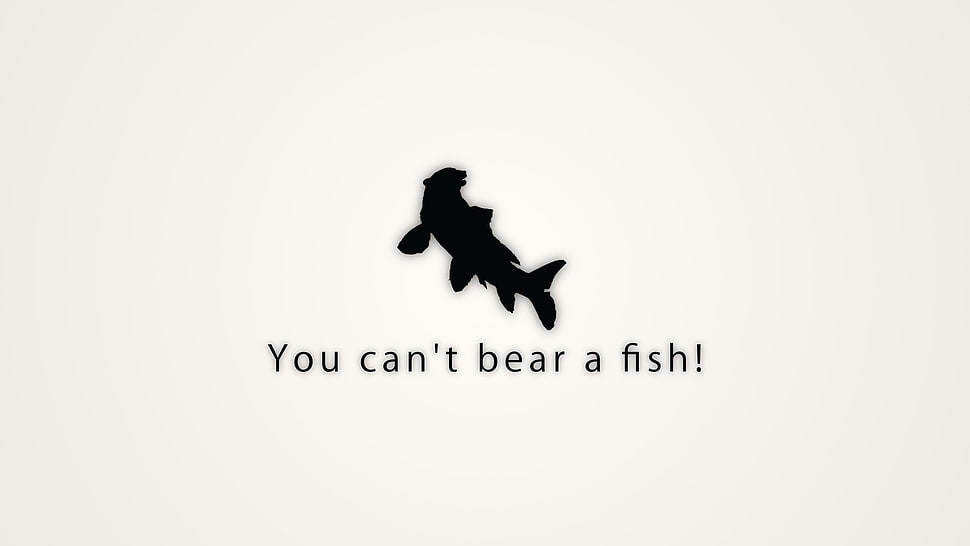 you can't bear a fish! text decor, simple background, simple, bears, fish HD wallpaper