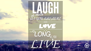Laugh Love Long Live text