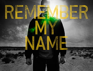 Breaking Bad with remember my name text overlay, Breaking Bad, Walter White, typography, lens flare HD wallpaper