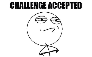 challenge accepted tex, memes HD wallpaper