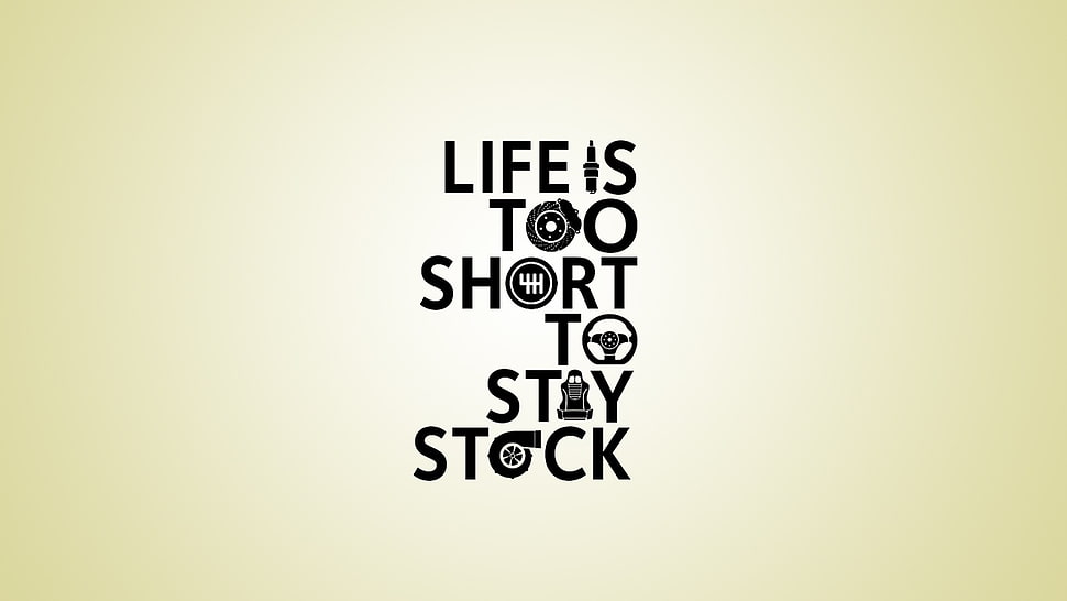 life is too short to stay stock text wallpaper, car, tuning HD wallpaper