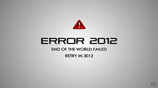 Error 2012 text, errors, humor, 2012 (movie) HD wallpaper