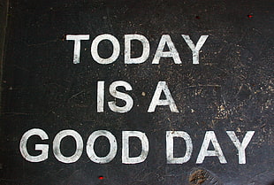 Today is a good day text, wallflowers HD wallpaper
