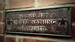 brown on this site in 1987 nothing happened sign, signs, history, humor, bricks HD wallpaper