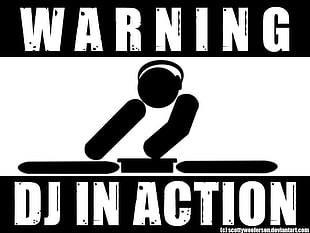 Warning DJ In Action post HD wallpaper