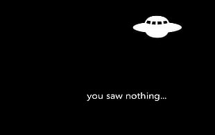 You Saw Nothing sign HD wallpaper