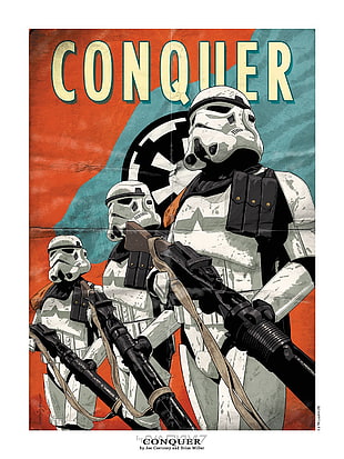Star Wars Conquer poster, Star Wars, Join the Alliance, stormtrooper