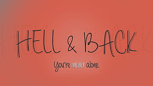 Hell & Back You're Never Alone HD wallpaper