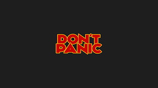 Don't Panic printed text, quote, The Hitchhiker's Guide to the Galaxy
