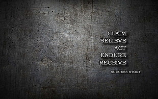 Claim Believe Act Endure Receive, success