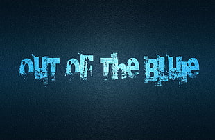 blue out of the blue wallpaper, text, typography HD wallpaper