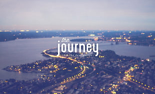 The Journey text, cityscape, city, quote HD wallpaper