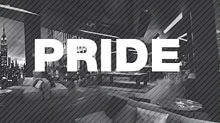 grayscale photo and Pride text wallpaper