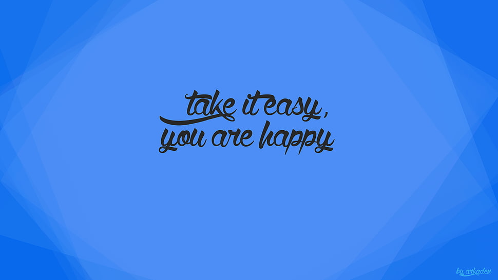 Takes It easy You Are Happy text, blue, happy, simple background HD wallpaper