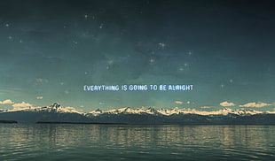 everything is going to be alright text, mountains, lake HD wallpaper