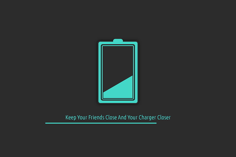 keep your friends close and your charger closer sign, low battery, friendship, minimalism, battery HD wallpaper