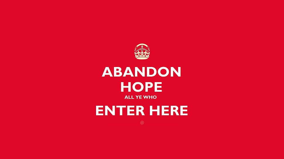Abandon Hope all ye who enter here text, quote, typography, red background HD wallpaper