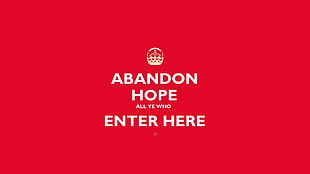 Abandon Hope all ye who enter here text, quote, typography, red background HD wallpaper