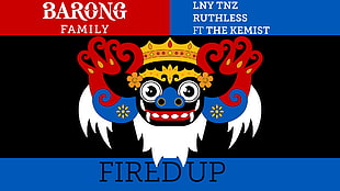 Barong Family fired up logo, music, EDM, LNY TNZ, cover art