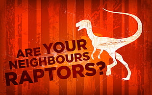 Are you neighbors raptors? HD wallpaper