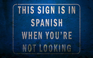 this sign is in spanish signage, humor, signs