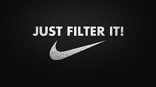 Nike Just filter it! logo, Just Do It., Nike, texture, dark HD wallpaper