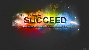 I Am Going to Succeed quote HD wallpaper
