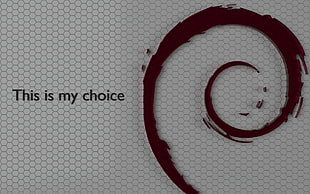 This is my choice text overlay, Linux, Debian