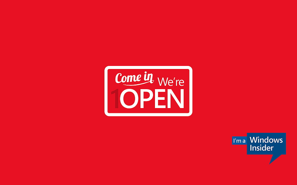 Come In We're Open signage, Windows 10, Microsoft Windows, operating systems, minimalism HD wallpaper
