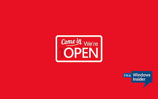 Come In We're Open signage, Windows 10, Microsoft Windows, operating systems, minimalism