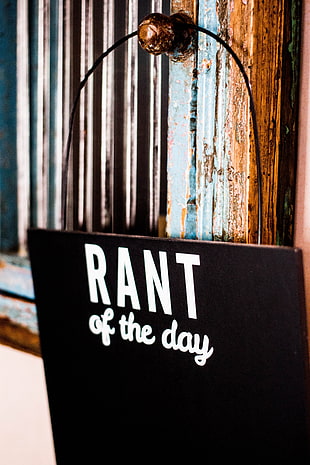 rant of the day printed text HD wallpaper