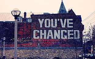 You've Changed wall graffiti