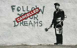 follow your dreams cancelled illustration, Banksy, graffiti, painting, men HD wallpaper