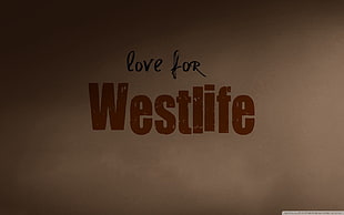 love for Westlife text overlay, love, typography