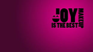 pink background with joy is the best makeup text overlay, quote, typography