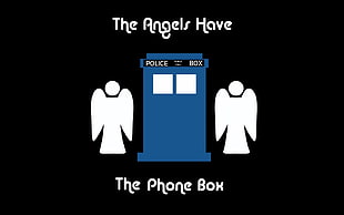 the angels have the phone box at, Doctor Who, TARDIS
