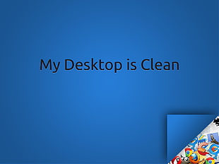 My Desktop is Clean text HD wallpaper