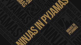 Ninjas in Pajamas text poster HD wallpaper
